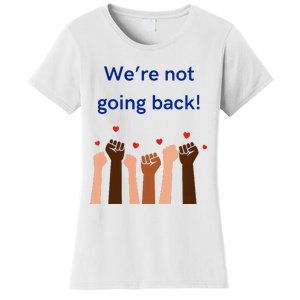 WeRe Not Going Back! V Neck Women's T-Shirt