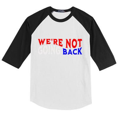 WeRe Not Going Back Democracy Election Vote V Neck Kids Colorblock Raglan Jersey
