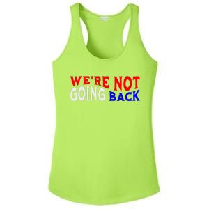 WeRe Not Going Back Democracy Election Vote V Neck Ladies PosiCharge Competitor Racerback Tank