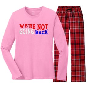 WeRe Not Going Back Democracy Election Vote V Neck Women's Long Sleeve Flannel Pajama Set 