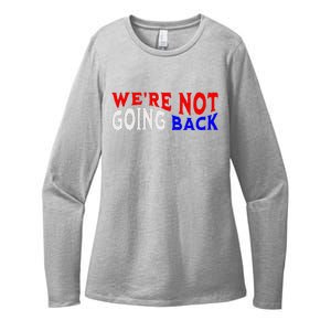 WeRe Not Going Back Democracy Election Vote V Neck Womens CVC Long Sleeve Shirt