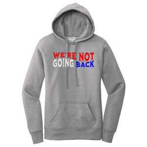 WeRe Not Going Back Democracy Election Vote V Neck Women's Pullover Hoodie