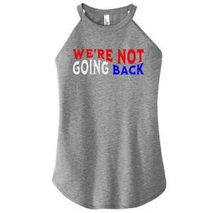 WeRe Not Going Back Democracy Election Vote V Neck Women's Perfect Tri Rocker Tank