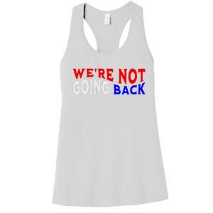 WeRe Not Going Back Democracy Election Vote V Neck Women's Racerback Tank