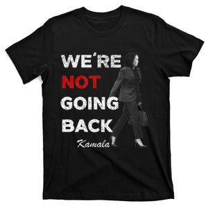 WeRe Not Going Back Kamala 2024 V Neck T-Shirt