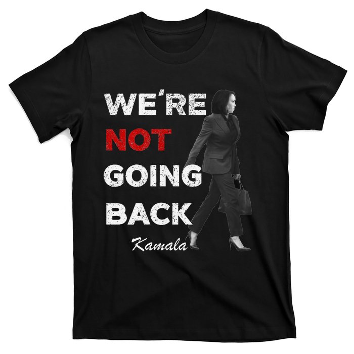 WeRe Not Going Back Kamala 2024 V Neck T-Shirt