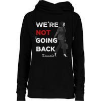 WeRe Not Going Back Kamala 2024 V Neck Womens Funnel Neck Pullover Hood