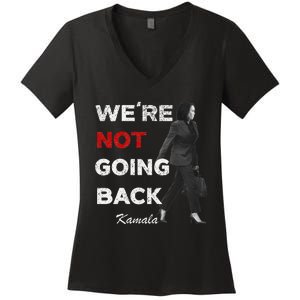 WeRe Not Going Back Kamala 2024 V Neck Women's V-Neck T-Shirt