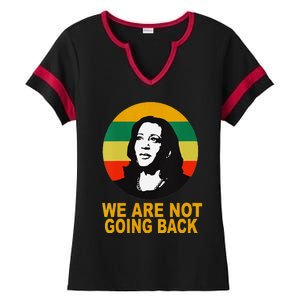 WeRe Not Going Back Vote For 2024 President Kamala Harris V Neck Ladies Halftime Notch Neck Tee