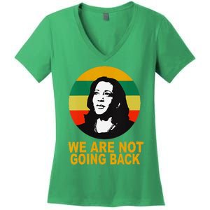 WeRe Not Going Back Vote For 2024 President Kamala Harris V Neck Women's V-Neck T-Shirt