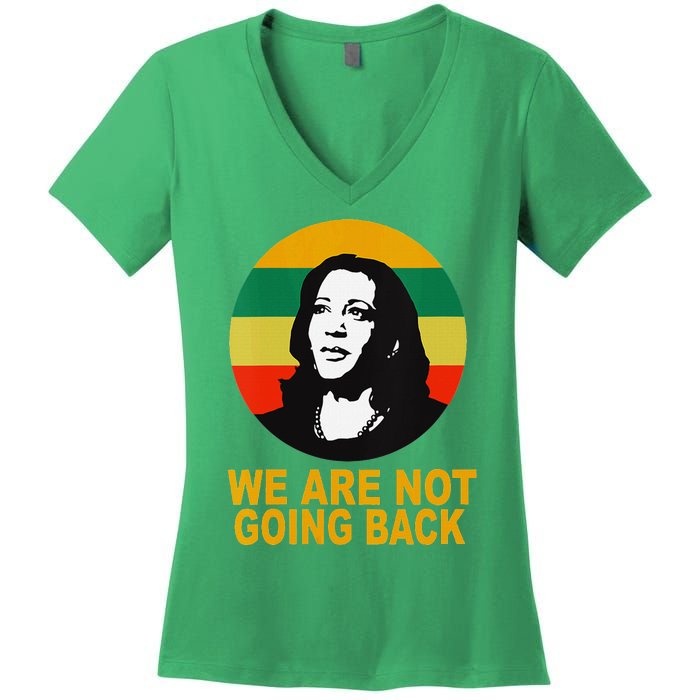 WeRe Not Going Back Vote For 2024 President Kamala Harris V Neck Women's V-Neck T-Shirt