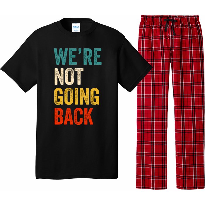 WeRe Not Going Back Vote For 2024 President Kamala Harris Pajama Set