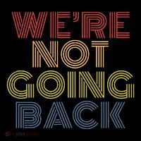 WeRe Not Going Back Button