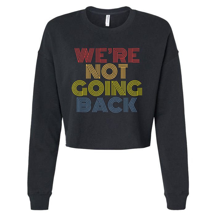 WeRe Not Going Back Cropped Pullover Crew