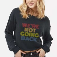 WeRe Not Going Back Cropped Pullover Crew
