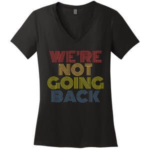 WeRe Not Going Back Women's V-Neck T-Shirt