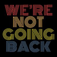 WeRe Not Going Back Zip Tote Bag