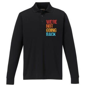 WeRe Not Going Back Vote For 2024 President Kamala Harris Performance Long Sleeve Polo