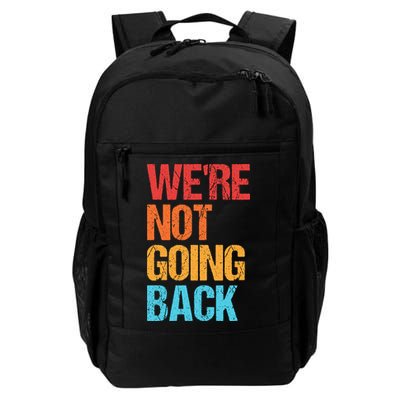 WeRe Not Going Back Vote For 2024 President Kamala Harris Backpack
