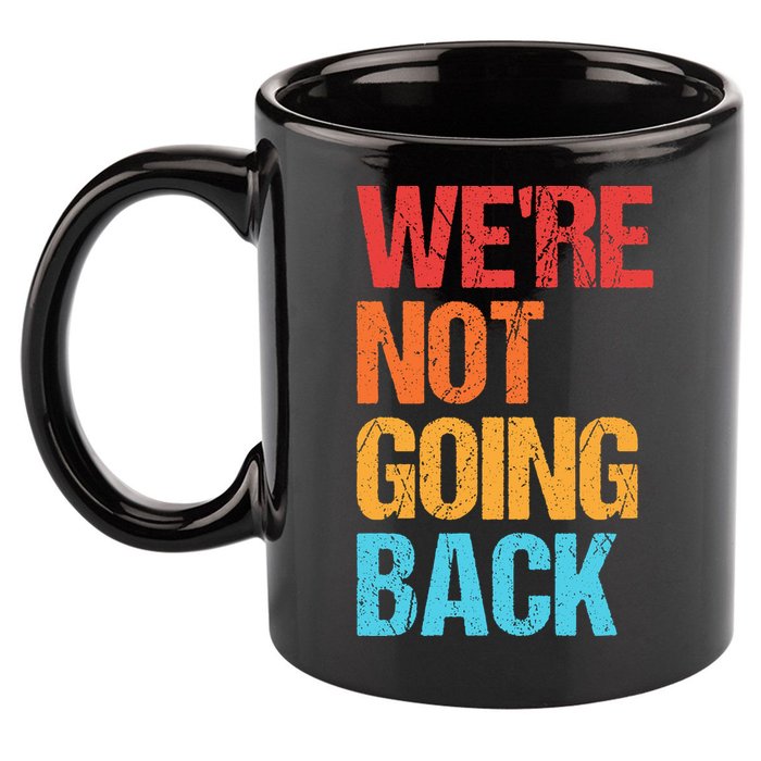 WeRe Not Going Back Vote For 2024 President Kamala Harris 11oz C Handle Ceramic Mug