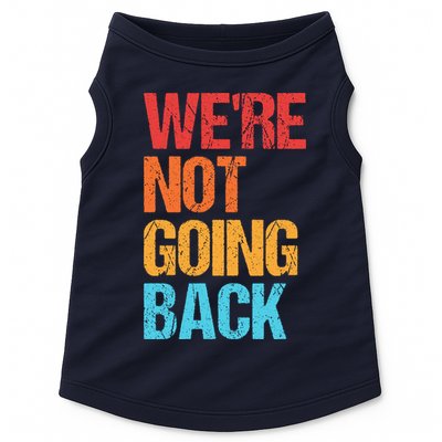 WeRe Not Going Back Vote For 2024 President Kamala Harris Doggie Tank