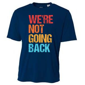 WeRe Not Going Back Vote For 2024 President Kamala Harris Cooling Performance Crew T-Shirt