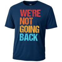 WeRe Not Going Back Vote For 2024 President Kamala Harris Cooling Performance Crew T-Shirt