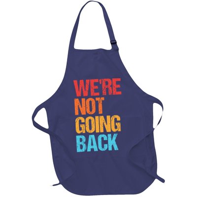 WeRe Not Going Back Vote For 2024 President Kamala Harris Apron