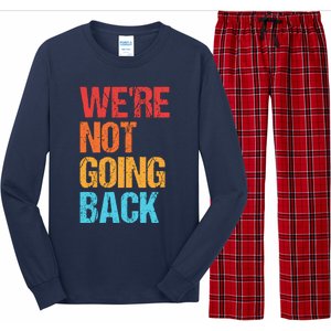 WeRe Not Going Back Vote For 2024 President Kamala Harris Long Sleeve Pajama Set