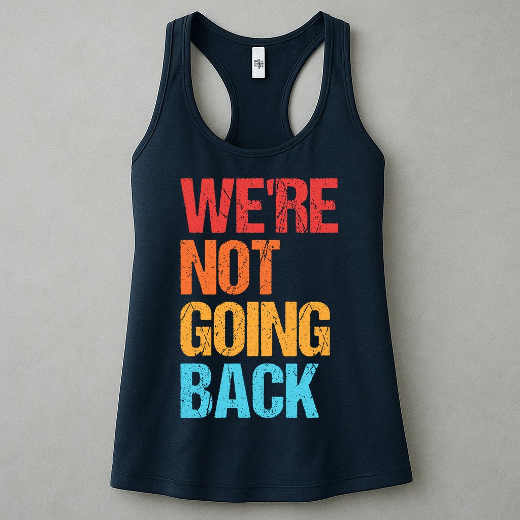 WeRe Not Going Back Vote For 2024 President Kamala Harris Womens Tank Top