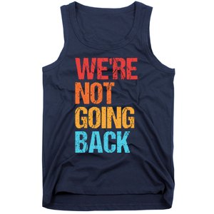 WeRe Not Going Back Vote For 2024 President Kamala Harris Tank Top