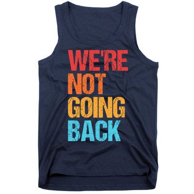 WeRe Not Going Back Vote For 2024 President Kamala Harris Tank Top