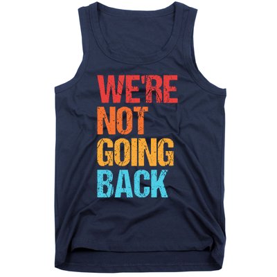 WeRe Not Going Back Vote For 2024 President Kamala Harris Tank Top