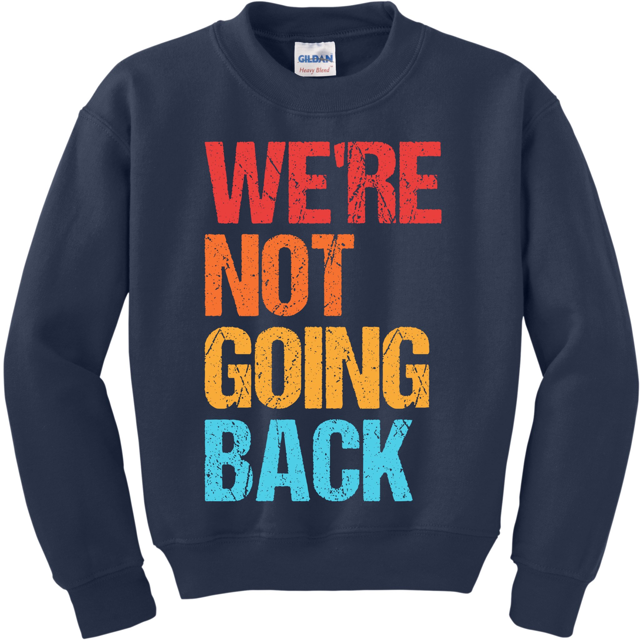 WeRe Not Going Back Vote For 2024 President Kamala Harris Kids Sweatshirt