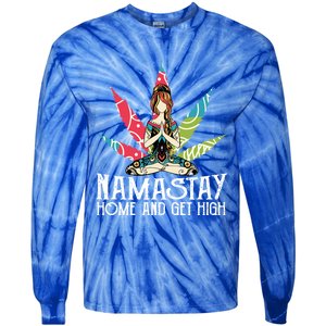 Weed Namastay Home And Get High Cannabis Namaste Yoga Gift Tie-Dye Long Sleeve Shirt