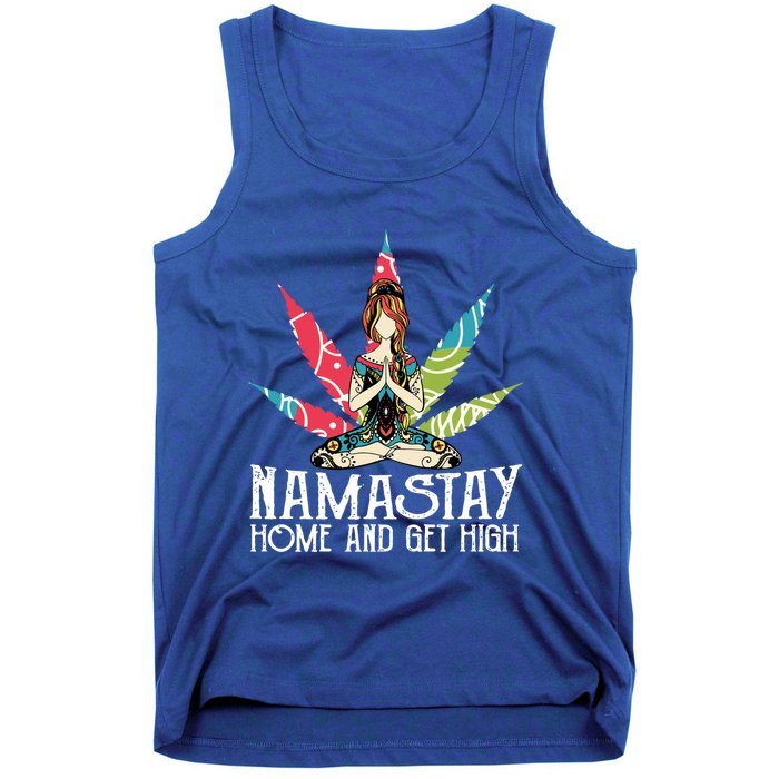 Weed Namastay Home And Get High Cannabis Namaste Yoga Gift Tank Top