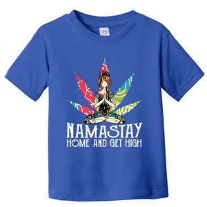 Weed Namastay Home And Get High Cannabis Namaste Yoga Gift Toddler T-Shirt