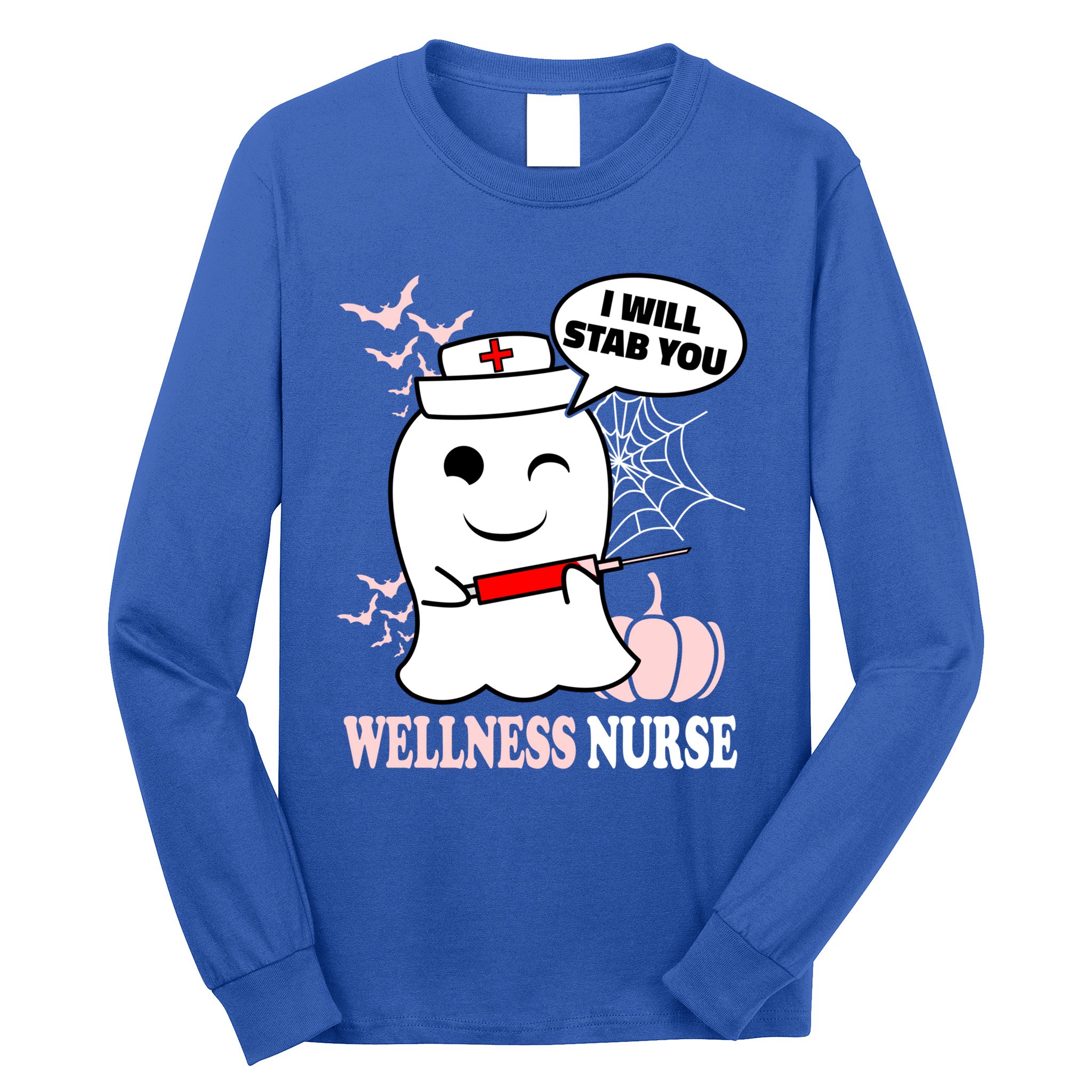 Wellness Nurse Halloween I Will Stab You Funny Ghost Gift Long Sleeve Shirt