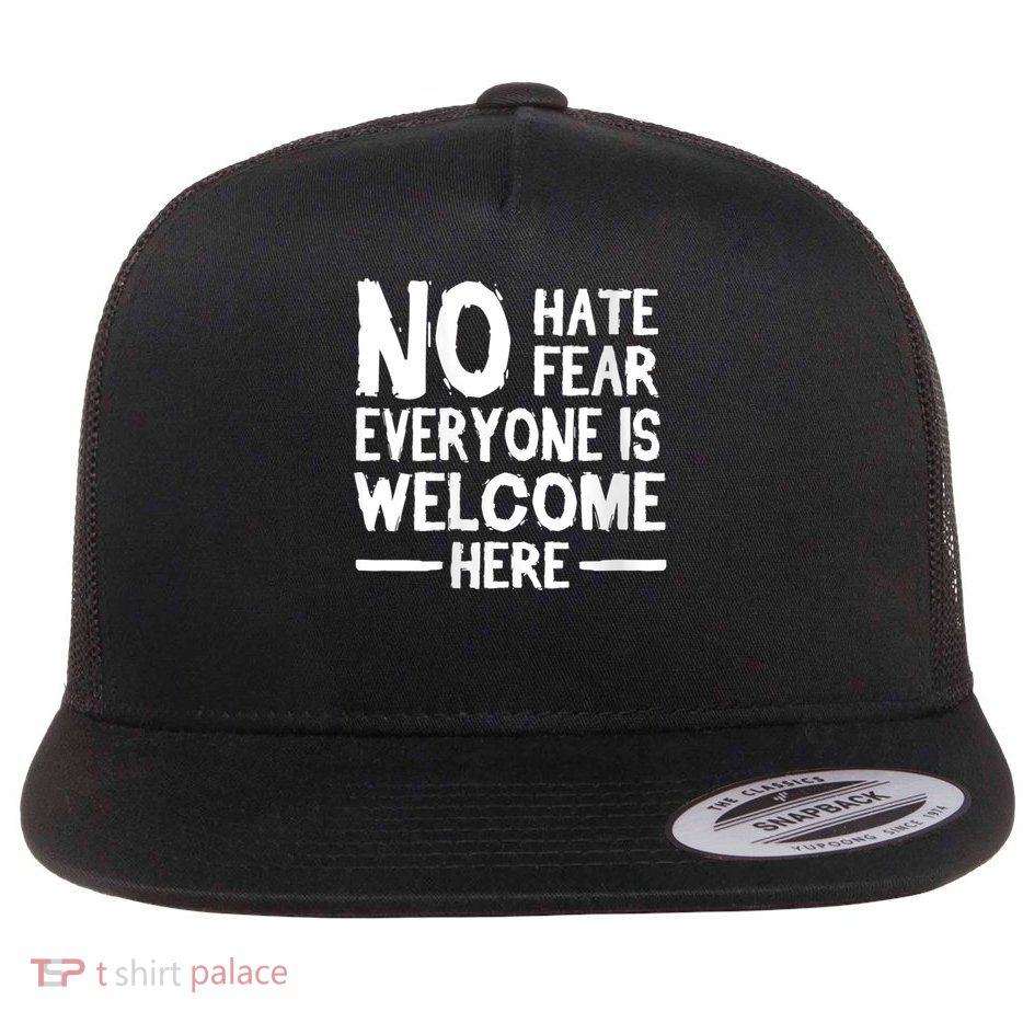Womens Not Hate No Fear Everyone Is Welcome Here Anti Racism Flat Bill Trucker Hat