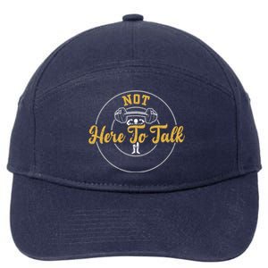 Workout: Not Here To Talk Gym Sayings Gift 7-Panel Snapback Hat