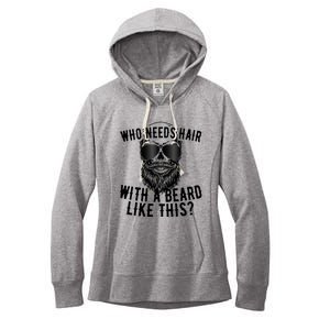 Who Needs Hair With A Beard Like This For Sexy Bald Women's Fleece Hoodie