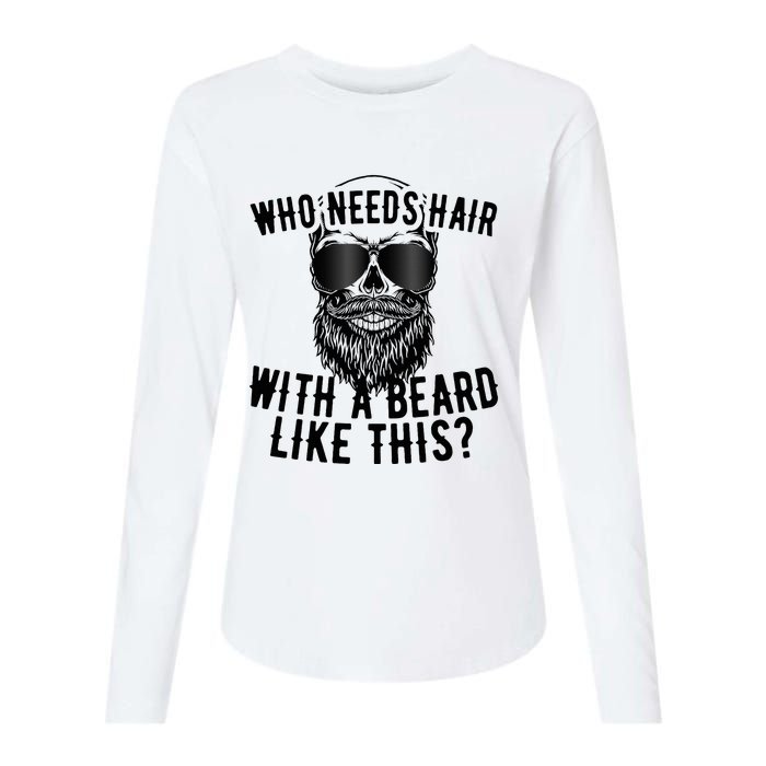 Who Needs Hair With A Beard Like This For Sexy Bald Womens Cotton Relaxed Long Sleeve T-Shirt