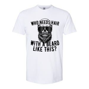 Who Needs Hair With A Beard Like This For Sexy Bald Softstyle CVC T-Shirt