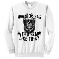 Who Needs Hair With A Beard Like This For Sexy Bald Sweatshirt