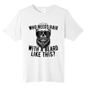 Who Needs Hair With A Beard Like This For Sexy Bald Tall Fusion ChromaSoft Performance T-Shirt