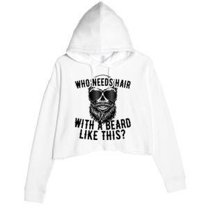 Who Needs Hair With A Beard Like This For Sexy Bald Crop Fleece Hoodie