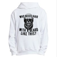 Who Needs Hair With A Beard Like This For Sexy Bald Urban Pullover Hoodie