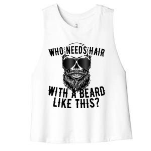 Who Needs Hair With A Beard Like This For Sexy Bald Women's Racerback Cropped Tank