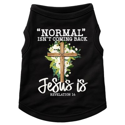 Womens Normal Isnt Coming Back Jesus Is Christian Flower Cross Doggie Tank