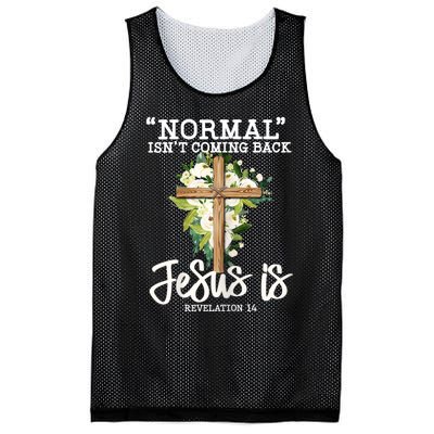 Womens Normal Isnt Coming Back Jesus Is Christian Flower Cross Mesh Reversible Basketball Jersey Tank